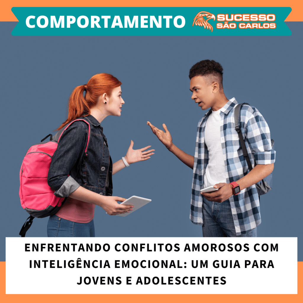 Enfrentando Conflitos Amorosos com Inteligência Emocional: Um Guia para Jovens e&nbsp;Adolescentes