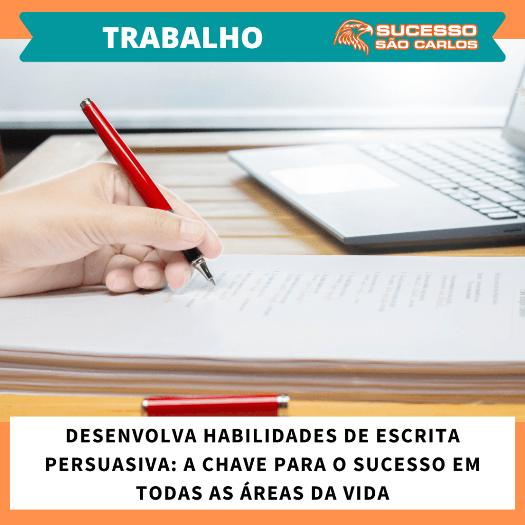 Desenvolva habilidades de escrita persuasiva: Desvende o poder das&nbsp;palavras