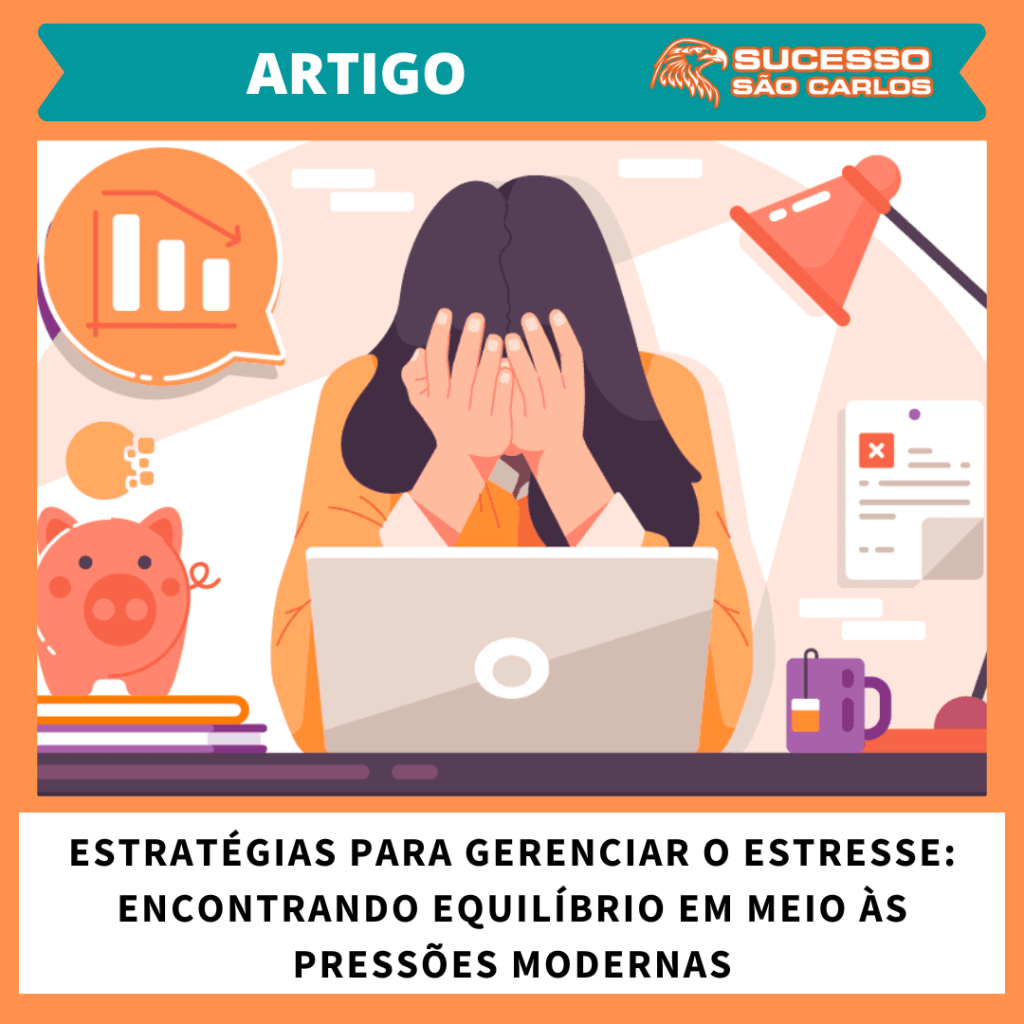 Estratégias para Gerenciar o Estresse: Encontrando Equilíbrio em Meio às Pressões&nbsp;Modernas