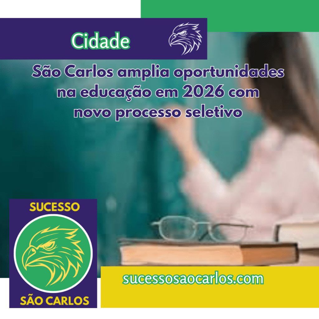 São Carlos amplia oportunidades na educação em 2026 com novo processo&nbsp;seletivo